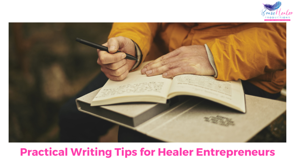Practical Writing Tips for Healer Entrepreneurs