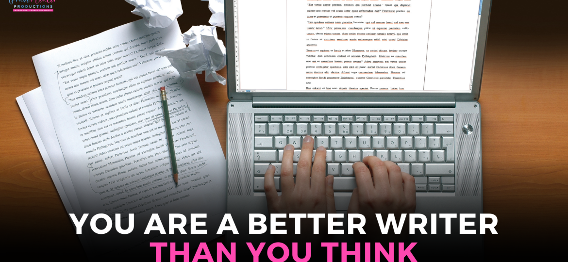 You are a good writer