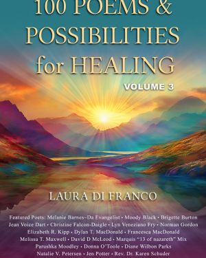 100 Poems & Possibilities for Healing, Volume 3